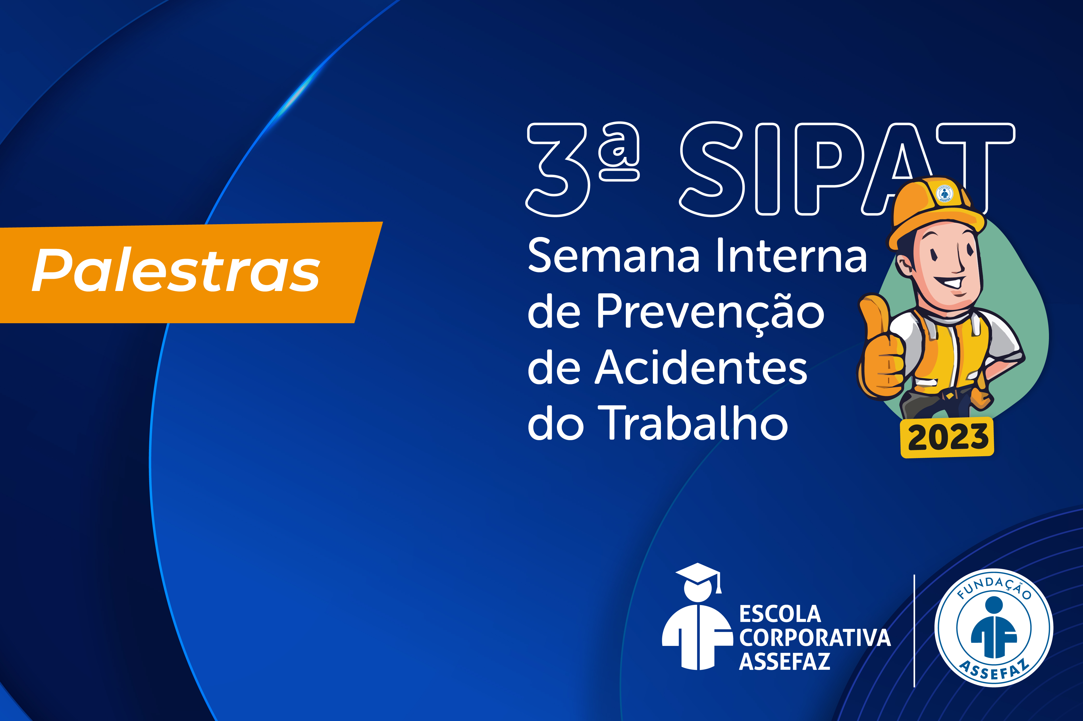 Palestras: Semana Interna de Prevenção de Acidentes do Trabalho - SIPAT 2023
