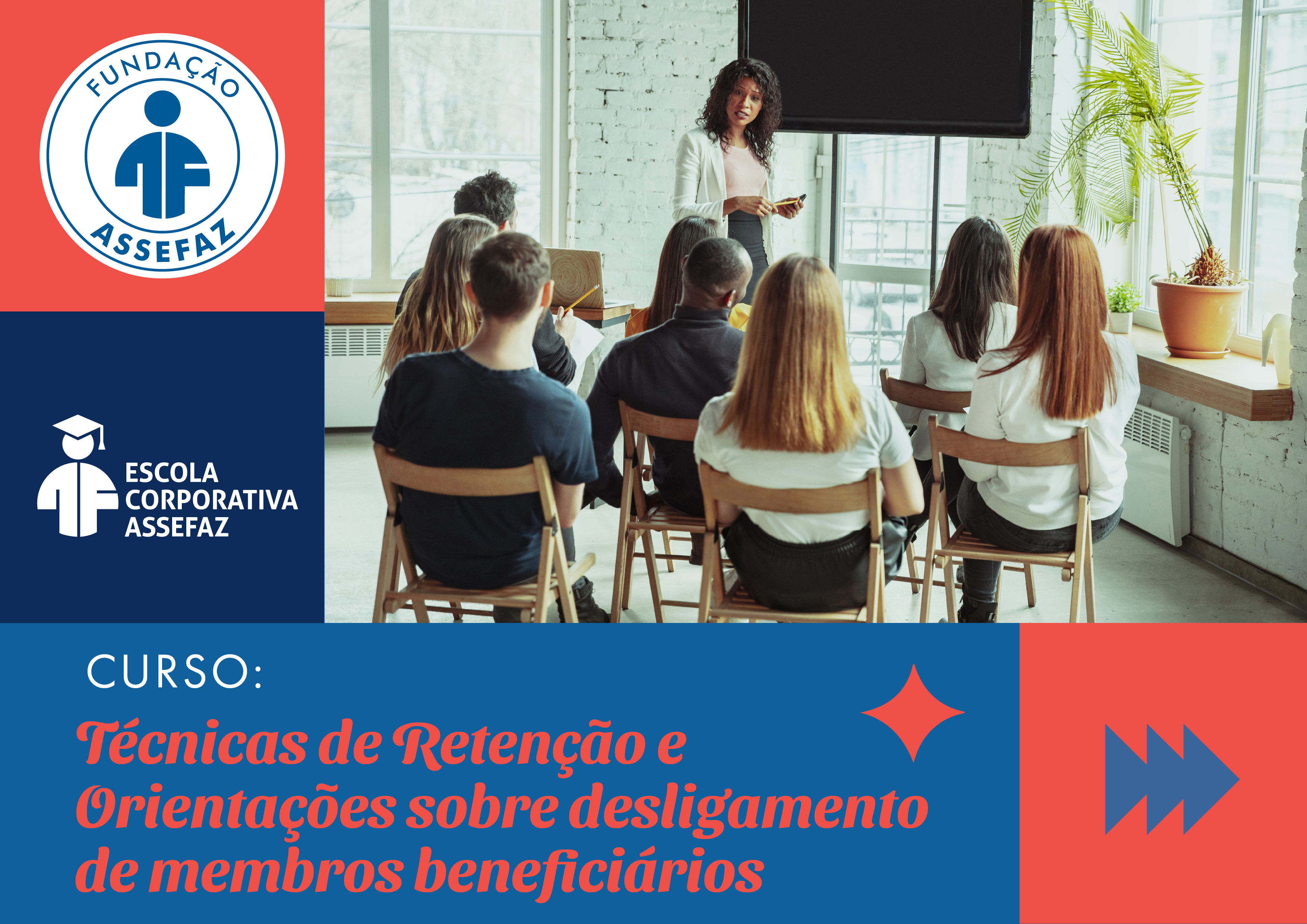 Técnicas de Retenção e Orientações sobre desligamento de membros beneficiários