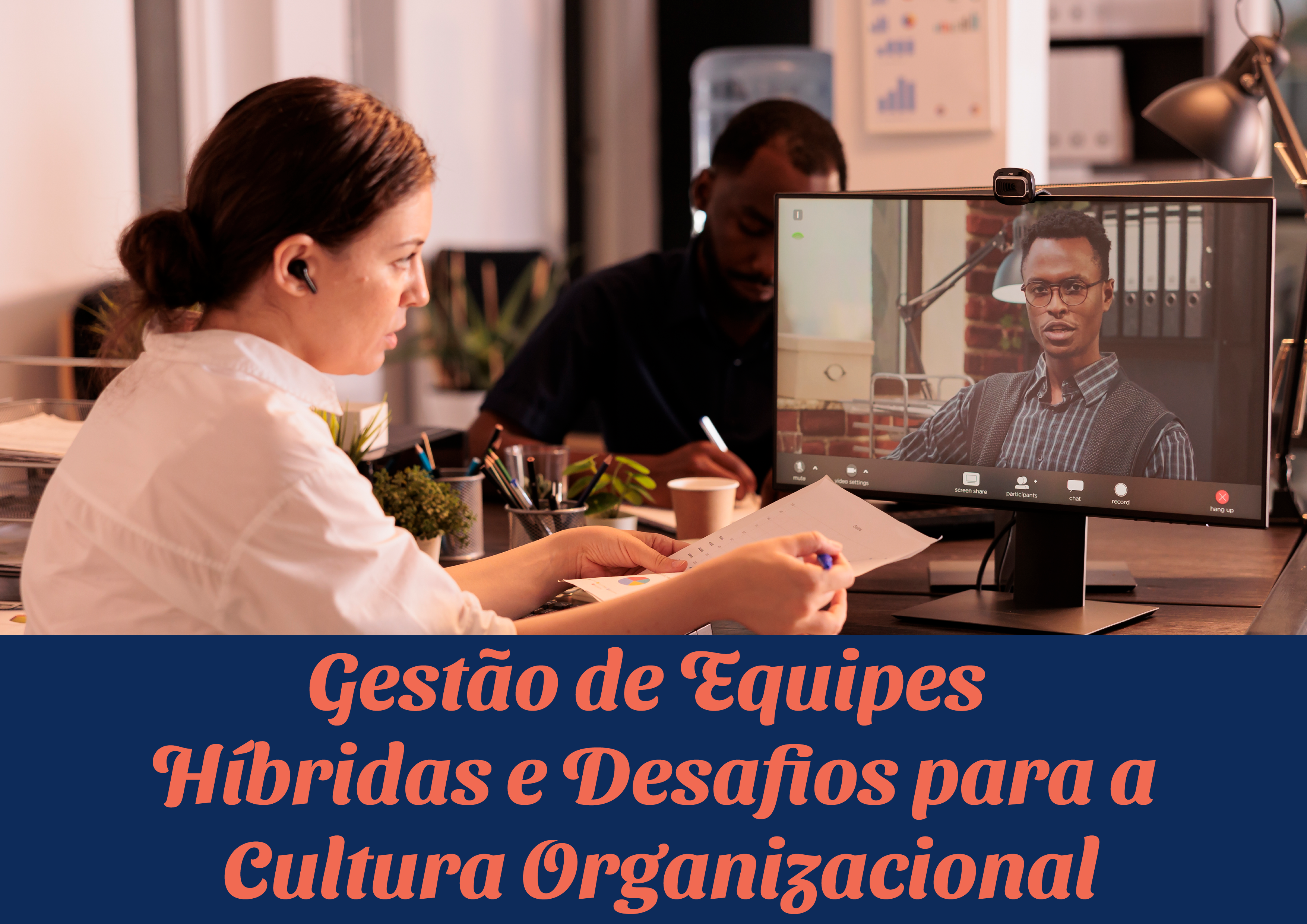 Curso 3: Gestão de Equipes Híbridas e Desafios para a Cultura Organizacional - ENAP