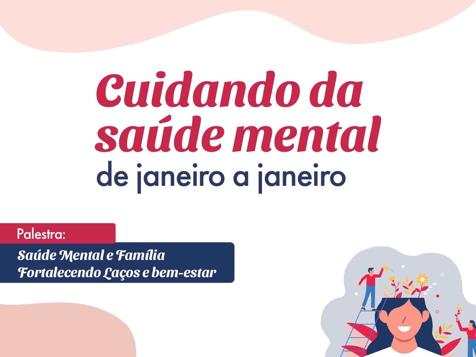  Palestra: Saúde Mental e Família - Fortalecendo Laços e Bem-estar