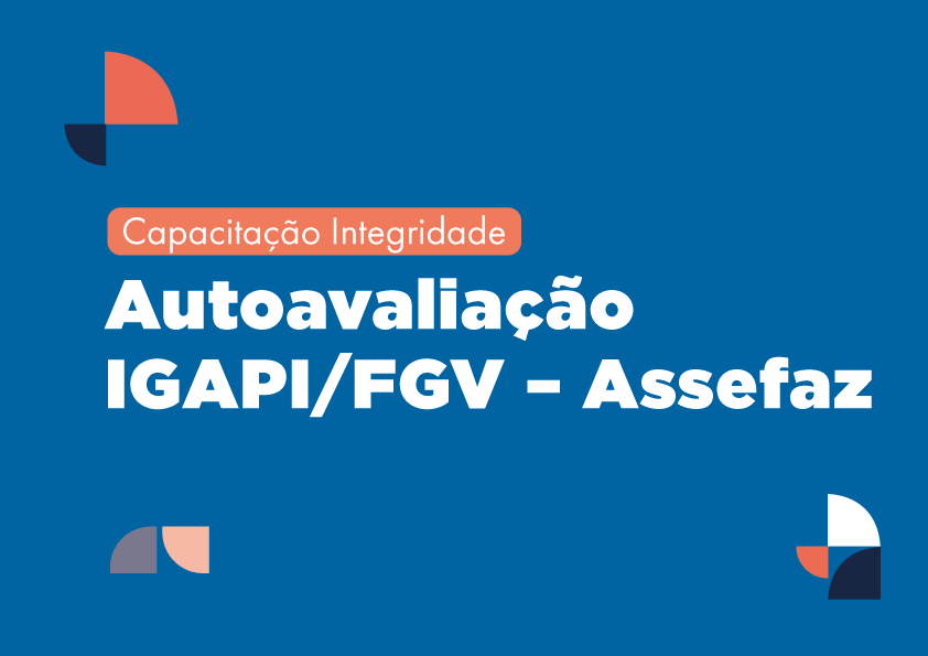 Capacitação Integridade: Autoavaliação IGAPI 