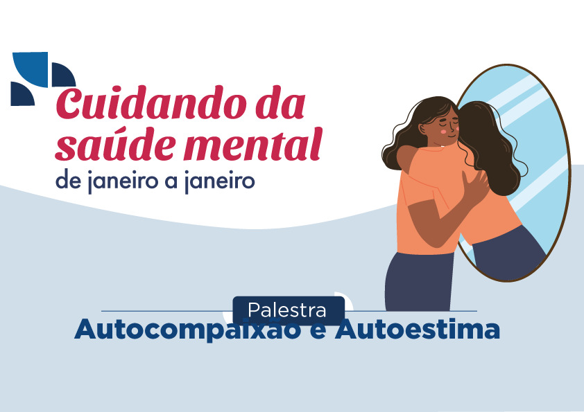 Palestra: Autocompaixão e Autoestima 